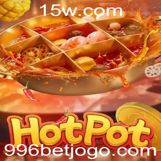 Descubra o Fascinante Jogo Hotpot no Mundo do 996bet